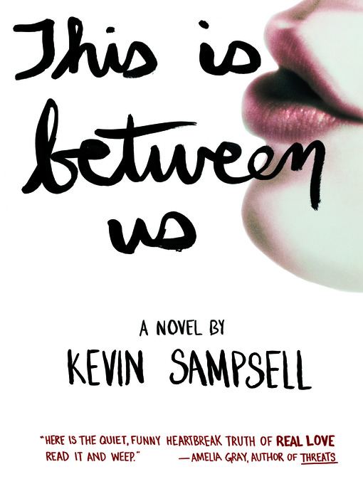 Title details for This Is Between Us by Kevin Sampsell - Available
